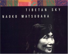 Tibetan Sky: Woodblock Prints of Naoko Matsubara - Naoko Matsubara