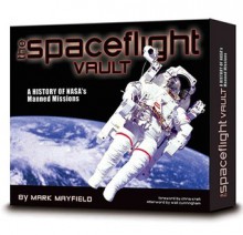 The Spaceflight Vault: A History of NASA's Manned Missions - Mark Mayfield, Chris Kraft