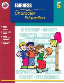 Fairness Grade 5 (Character Education (School Specialty)) - Rachel Couch, School Specialty Publishing, Corbin Hillam