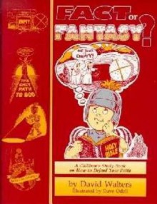 Fact or Fantasy: a Study in Christian Apologetics for Children - David Walters