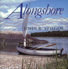 Alongshore - John R. Stilgoe