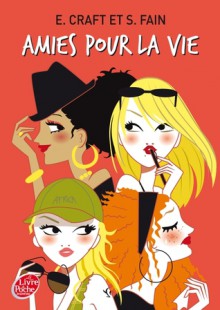 Comme Des Soeurs - Amies Pour La Vie - Elizabeth Craft, Sarah Fain