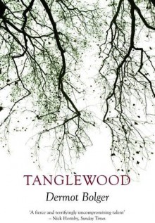 Tanglewood - Dermot Bolger