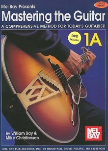 Mastering the Guitar Book 1a Book/Dvd Set - William Bay, Mike Christiansen