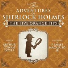 The Five Orange Pips - Lego - The Adventures of Sherlock Holmes - Arthur Conan Doyle, James Macaluso