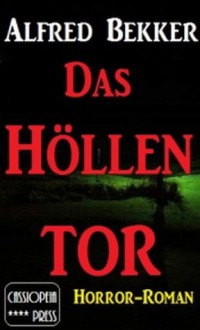 Das Höllentor: Horror-Roman - Alfred Bekker