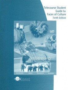 Telecourse Study Guide (Anthropology: The Four Fields) for Haviland/Prins/Walrath's Anthropology: The Human Challenge, 12th - William A. Haviland, Harald E.L. Prins, Bunny McBride, Dana Walrath