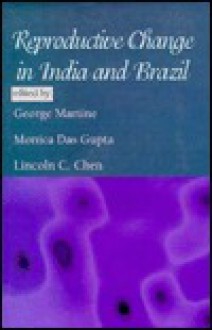 Reproductive Change in India and Brazil - George Martine