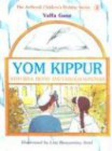 Yom Kippur with Bina, Benny, and Chaggai Havonah (Artscroll Children's Holiday Series) - Yaffa Ganz