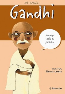 Me llamo... Gandhi (Me Llamo...) - Lara Toro, Mariona Cabassa