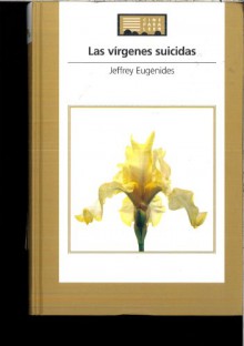 LAS VIRGENES SUICIDAS - JEFFREY EUGENIDES