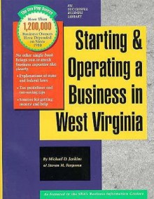 Starting and Operating a Business in West Virginia - Michael D. Jenkins, Steven M. Ferguson, PSI Research