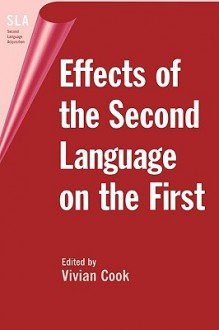 Effects of the Second Language on the First. Second Language Acquisition, Volume 3. - Vivian Cook