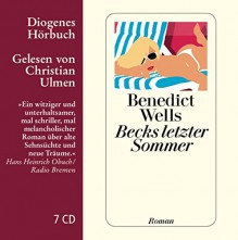 Becks letzter Sommer (Diogenes Hörbuch) - Benedict Wells, Christian Ulmen