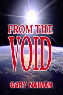 From the Void (The Kerry Chronicles) - Gary Naiman