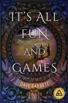 It's All Fun And Games - Dave Barrett