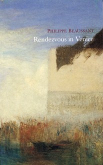 Rendezvous in Venice - Philippe Beaussant, Paul Buck, Catherine Petit