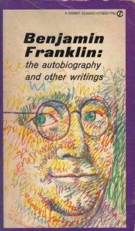 The Autobiography of Benjamin Franklin - Benjamin Franklin