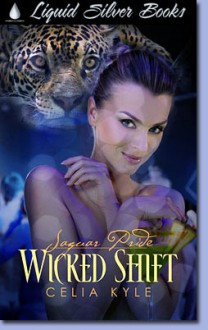 Wicked Shift - Celia Kyle