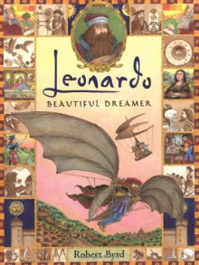 Leonardo, The Beautiful Dreamer - Robert Byrd