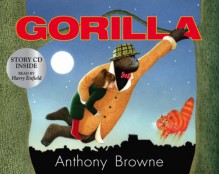 Gorilla (Book & Cd) - Anthony Browne, Harry Enfield