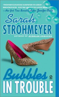 Bubbles In Trouble - Sarah Strohmeyer