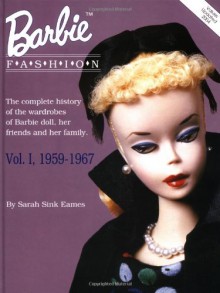 Barbie Doll Fashions 1959-1967 - Sarah Sink Eames