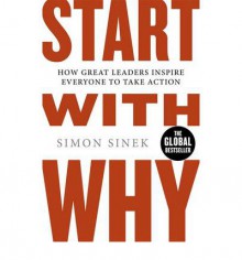 Start with Why - Simon Sinek