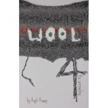 Wool 4: The Unraveling - Hugh Howey