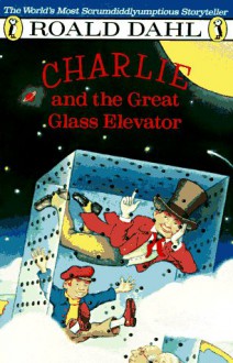 Charlie and the Great Glass Elevator - Michael Foreman, Roald Dahl