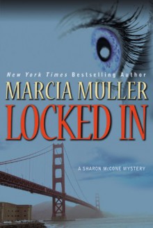 Locked In - Marcia Muller