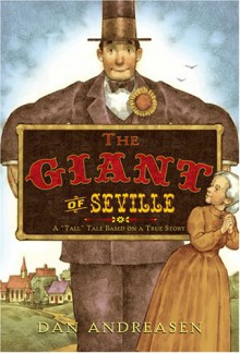 The Giant of Seville: A "Tall" Tale Based on a True Story - Dan Andreasen