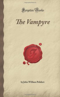 The Vampyre: a Tale - John William Polidori