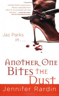 Another One Bites the Dust - Jennifer Rardin