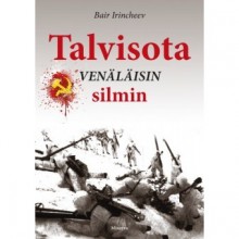 Talvisota venäläisin silmin - Bair Irincheev