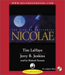 Nicolae: The Rise of Antichrist (Left Behind #3) - Tim LaHaye, Jerry B. Jenkins