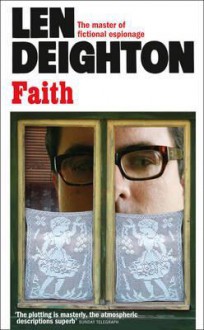 Faith - Len Deighton