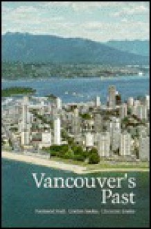 Vancouver's Past - Raymond Hull