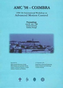 Advanced Motion Control, 1998 5th International Workshop - Institute of Electrical and Electronics Engineers, Inc.