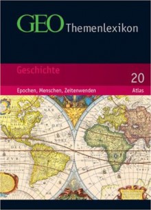 Geo Themenlexikon 20. Geschichte - Geo, Peter-Matthias Gaede