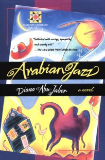 Arabian Jazz - Diana Abu-Jaber