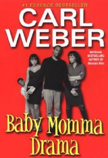 Baby Momma Drama - Carl Weber