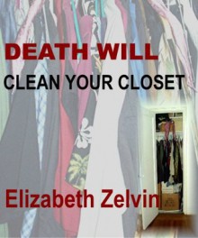 Death Will Clean Your Closet - Elizabeth Zelvin