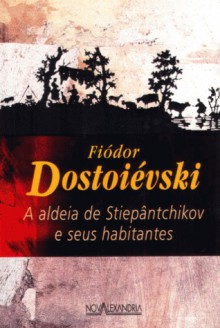 A aldeia de Stiepântchikov e seus habitantes - Fyodor Dostoyevsky, Klara Gouriánova