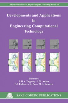 Developments and Applications in Engineering Computational Technology - B.H.V. Topping, J.M. Adam, F.J. Pallares, R. Bru, M.L. Romero, J. M. Adam, M. L. Romero