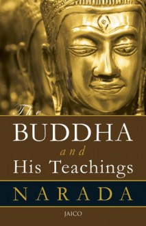 The Buddha and His Teachings - Narada