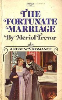 Fortunate Marriage - Meriol Trevor