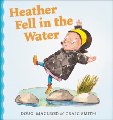 Heather Fell in the Water - Doug MacLeod, Craig Smith