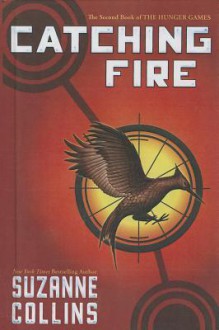 Catching Fire - Suzanne Collins