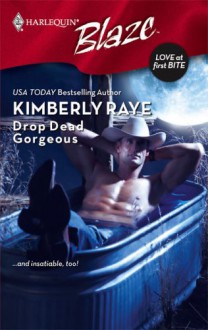 Drop Dead Gorgeous - Kimberly Raye